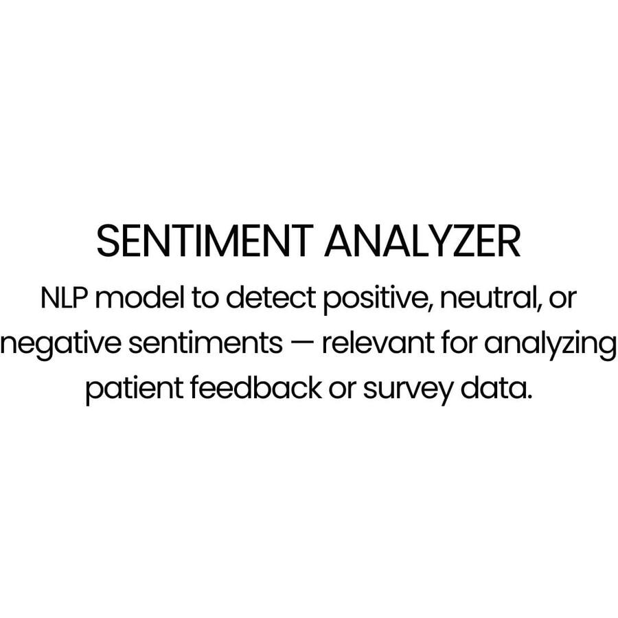 NLP model to detect positive, neutral, or negative sentiments — relevant for analyzing patient feedback or survey data.